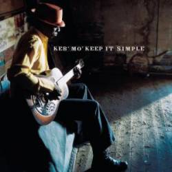 Keb Mo : Keep It Simple